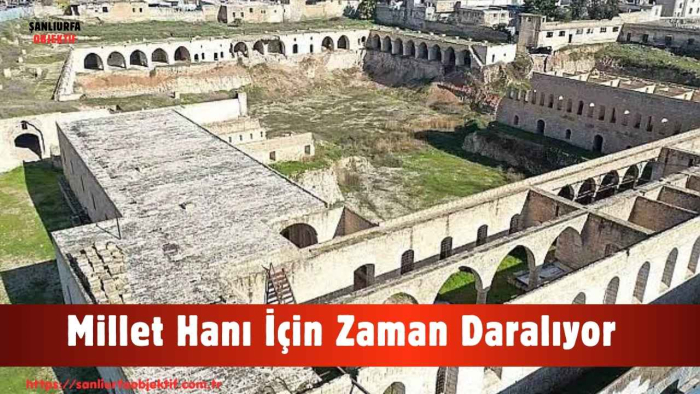 Millet Hanı İçin Zaman Daralıyor
